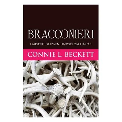 "Bracconieri" - "" ("Beckett Connie L.")(Paperback)