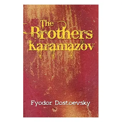 "The Brothers Karamazov" - "" ("Dostoevsky Fyodor Mikhailovich")(Paperback)