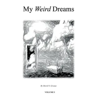 "My Weird Dreams" - "" ("Greaux David")(Paperback)