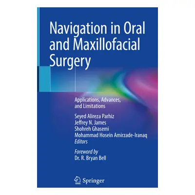 "Navigation in Oral and Maxillofacial Surgery: Applications, Advances, and Limitations" - "" ("P