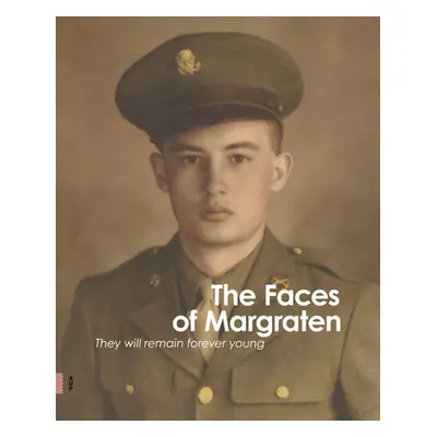 "The Faces of Margraten: They Will Remain Forever Young" - "" ("Videc Jori")(Pevná vazba)