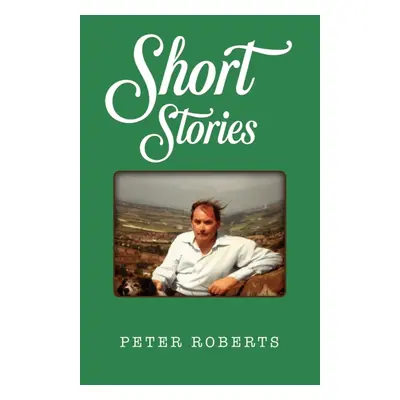 "Short Stories" - "" ("Roberts Peter")(Paperback)