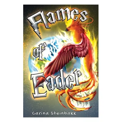 "Flames of Eader" - "" ("Steinbakk Carina")(Paperback)