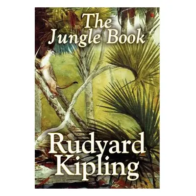 "The Jungle Book by Rudyard Kipling, Fiction, Classics" - "" ("Kipling Rudyard")(Pevná vazba)