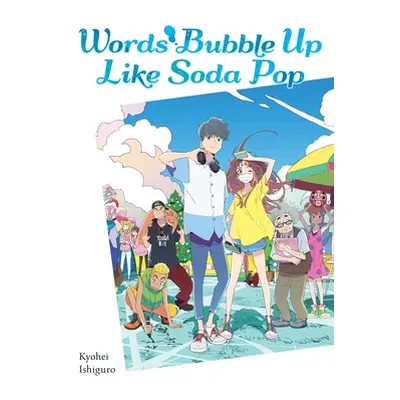 "Words Bubble Up Like Soda Pop (Light Novel)" - "" ("Ishiguro Kyohei")(Paperback)