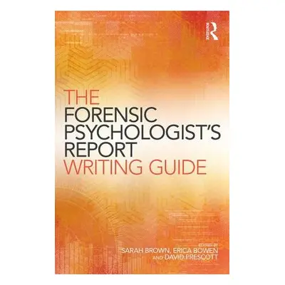 "The Forensic Psychologist's Report Writing Guide" - "" ("Brown Sarah")(Paperback)