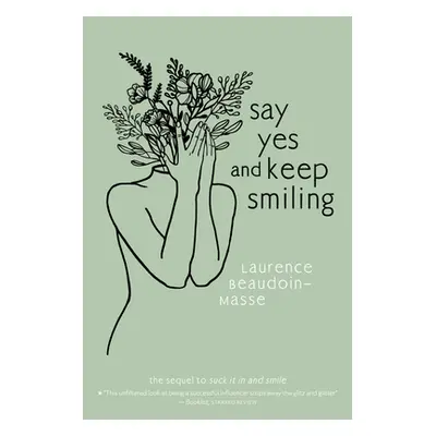 "Say Yes and Keep Smiling" - "" ("Beaudoin-Masse Laurence")(Paperback)