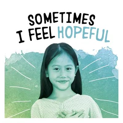 "Sometimes I Feel Hopeful" - "" ("Jaycox Jaclyn")(Paperback / softback)