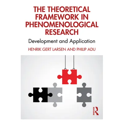 "The Theoretical Framework in Phenomenological Research: Development and Application" - "" ("Lar