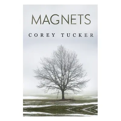 "Magnets" - "" ("Tucker Corey")(Paperback)