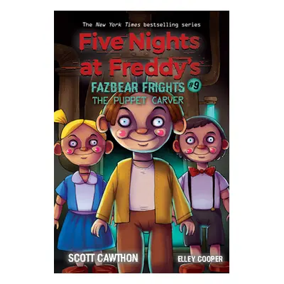 "The Puppet Carver: An Afk Book (Five Nights at Freddy's: Fazbear Frights #9), 9" - "" ("Cawthon