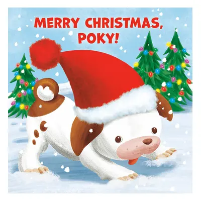 "Merry Christmas, Poky!" - "" ("Posner-Sanchez Andrea")(Board Books)