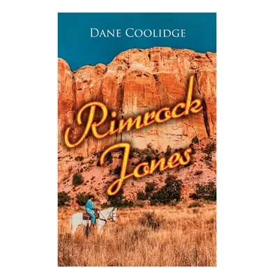 "Rimrock Jones: Western Novel" - "" ("Coolidge Dane")(Paperback)