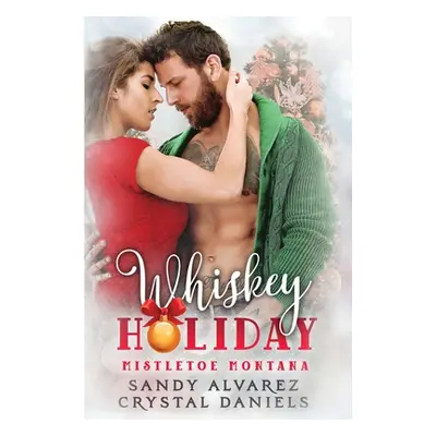 "Whiskey Holiday" - "" ("Daniels Crystal")(Paperback)