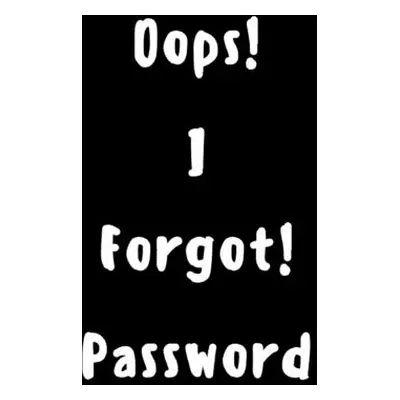 "Oops! I Forgot Password" - "" ("Hall Dorothy J.")(Paperback)