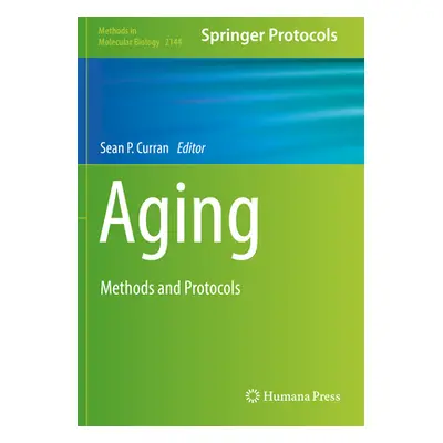 "Aging: Methods and Protocols" - "" ("Curran Sean P.")(Paperback)