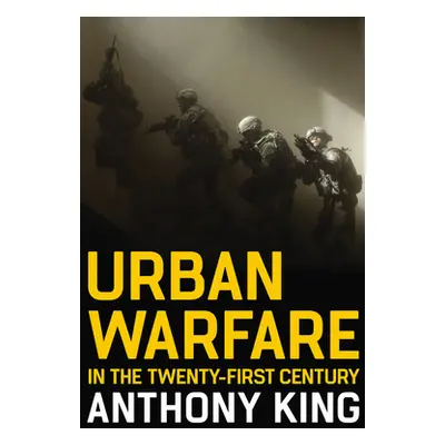 "Urban Warfare in the Twenty-First Century" - "" ("King Anthony")(Paperback)