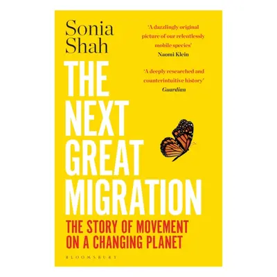 "Next Great Migration" - "The Story of Movement on a Changing Planet" ("Shah Sonia")(Paperback /