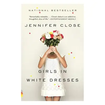 "Girls in White Dresses" - "" ("Close Jennifer")(Paperback)