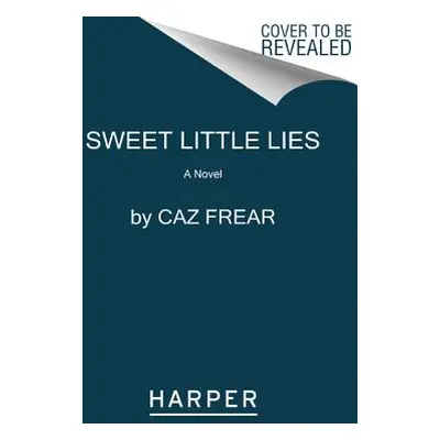 "Sweet Little Lies" - "" ("Frear Caz")(Paperback)