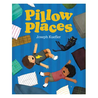 "Pillow Places" - "" ("Kuefler Joseph")(Pevná vazba)