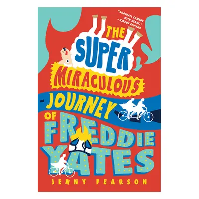 "The Super Miraculous Journey of Freddie Yates" - "" ("Pearson Jenny")(Paperback)