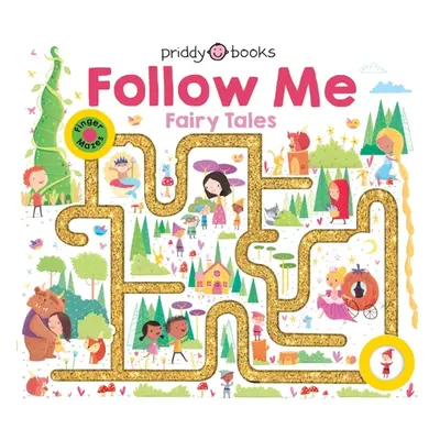 "Maze Book: Follow Me Fairy Tales" - "" ("Priddy Roger")(Board Books)