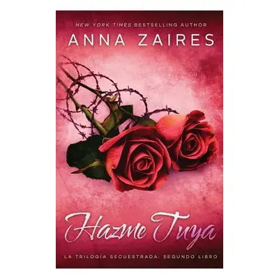 "Hazme Tuya" - "" ("Zaires Anna")(Paperback)