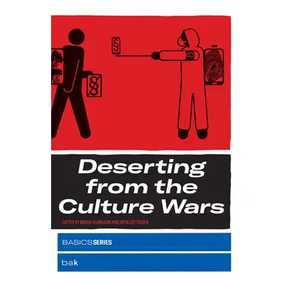 "Deserting from the Culture Wars" - "" ("Hlavajova Maria")(Paperback)