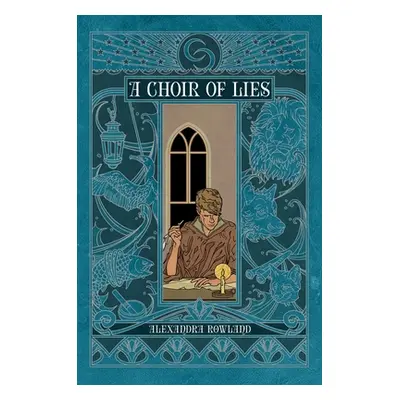 "A Choir of Lies" - "" ("Rowland Alexandra")(Paperback)