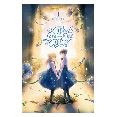 "A Witch's Love at the End of the World, Vol. 1" - "" ("Kujira")(Paperback)