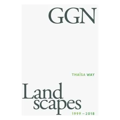 "Ggn: Landscapes 1999-2018" - "" ("Way Thasa")(Pevná vazba)