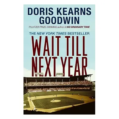 "Wait Till Next Year: A Memoir" - "" ("Goodwin Doris Kearns")(Paperback)