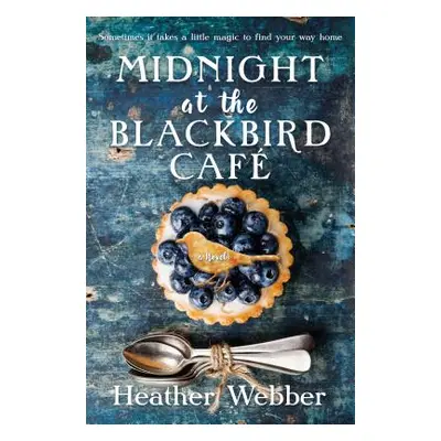 "Midnight at the Blackbird Cafe" - "" ("Webber Heather")(Paperback)