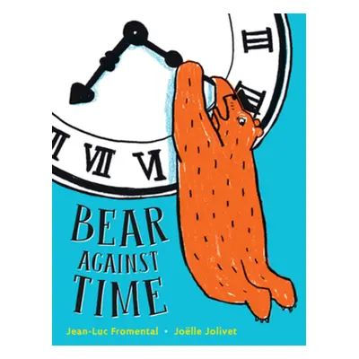 "Bear Against Time" - "" ("Fromental Jean-Luc")(Pevná vazba)