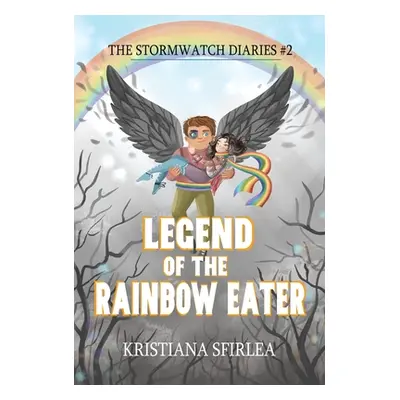 "Legend of the Rainbow Eater" - "" ("Sfirlea Kristiana")(Pevná vazba)