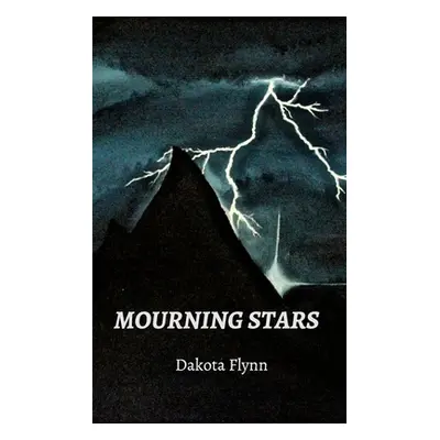 "Mourning Stars" - "" ("Flynn Dakota")(Paperback)