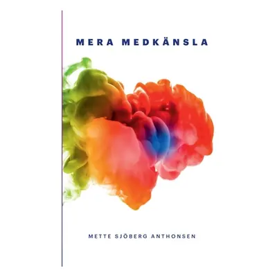 "Mera medknsla" - "" ("Sjberg Anthonsen Mette")(Paperback)