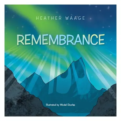 "Remembrance" - "" ("Waage Heather")(Paperback)