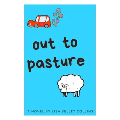 "Out to Pasture" - "" ("Collins Lisa Bellet")(Paperback)