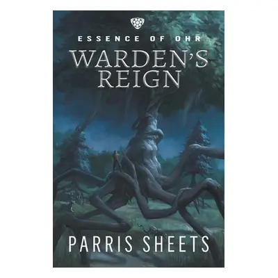 "Warden's Reign: A Young Adult Fantasy Adventure" - "" ("Sheets Parris")(Paperback)