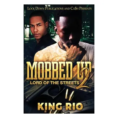 "Mobbed Up 2" - "" ("Rio King")(Paperback)