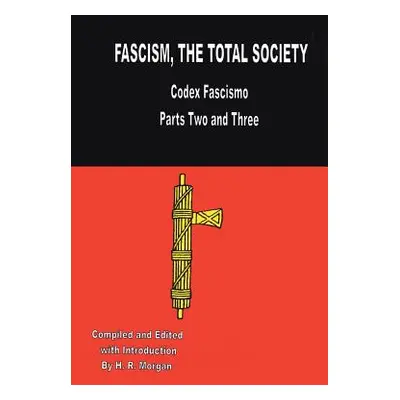 "Fascism: The Total Society" - "" ("Morgan H. R.")(Paperback)