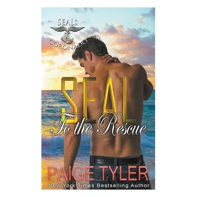 "SEAL to the Rescue" - "" ("Tyler Paige")(Paperback)