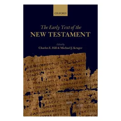 "The Early Text of the New Testament" - "" ("Hill Charles E.")(Paperback)