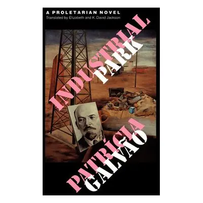 "Industrial Park: A Proletarian Novel" - "" ("Galvao Patricia")(Paperback)