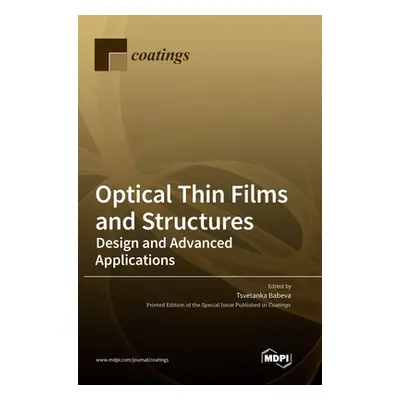 "Optical Thin Films and Structures: Design and Advanced Applications" - "" ("Babeva Tsvetanka")(