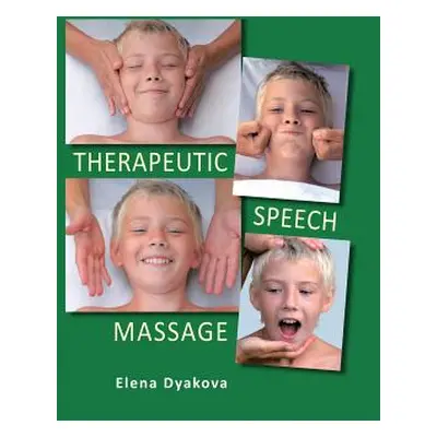 "Therapeutic Speech Massage" - "" ("Dyakova Elena")(Pevná vazba)