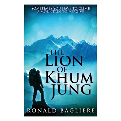 "The Lion Of Khum Jung" - "" ("Bagliere Ronald")(Paperback)