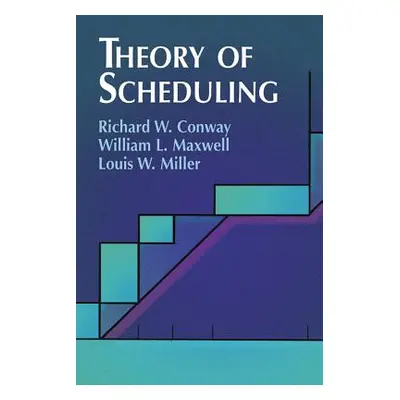 "Theory of Scheduling" - "" ("Conway Richard W.")(Paperback)